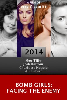 BOMB GIRLS: FACING THE ENEMY Full Movie (2014) Watch Online Free - FULLTV