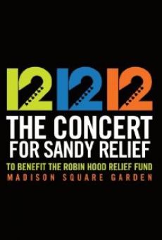 12-12-12: The Concert for Sandy Relief online free