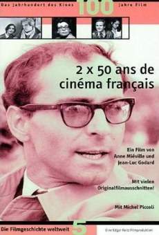 Deux fois cinquante ans de cinéma français