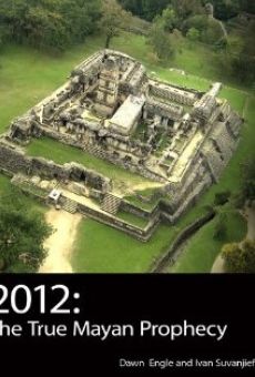2012: The True Mayan Prophecy online