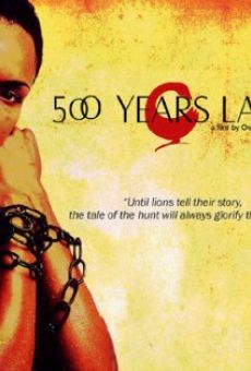 500 Years Later on-line gratuito