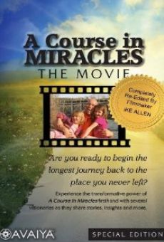 A Course in Miracles: The Movie en ligne gratuit