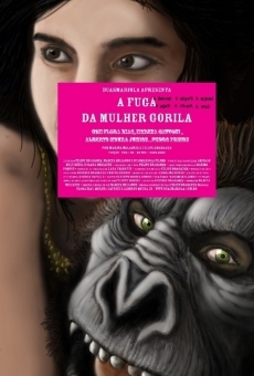 A Fuga, a Raiva, a Danca, a Bunda, a Boca, a Calma, a Vida da Mulher Gorila online