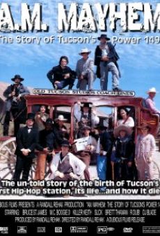 A.M. Mayhem: The Story of Tucson's Power 1490AM online kostenlos