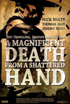 Película: A Magnificent Death from a Shattered Hand