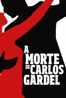 A Morte de Carlos Gardel en ligne gratuit