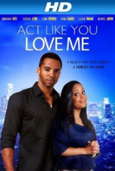 Act Like You Love Me online free
