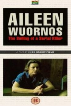 Aileen Wuornos: The Selling of a Serial Killer online