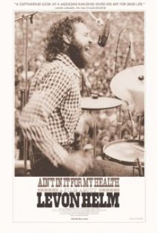 Ain't in It for My Health: A Film About Levon Helm