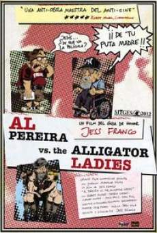Al Pereira vs. the Alligator Ladies online kostenlos