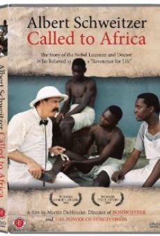 Albert Schweitzer: Called to Africa kostenlos