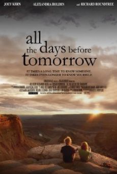 All the Days Before Tomorrow online kostenlos
