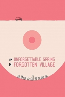 An Unforgettable Spring in a Forgotten Village on-line gratuito