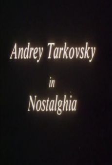 Andreij Tarkovskij in Nostalghia online