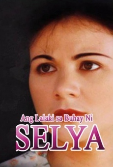 Ang Lalaki sa Buhay ni Selya online streaming