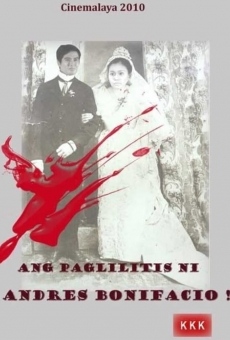 Ang paglilitis ni Andres Bonifacio online free