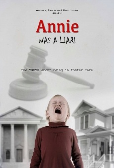 Annie Was a Liar! The Truth About Being in Foster Care