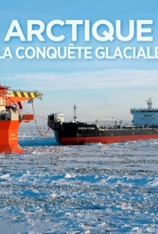 Arctique, la conquête glaciale online free