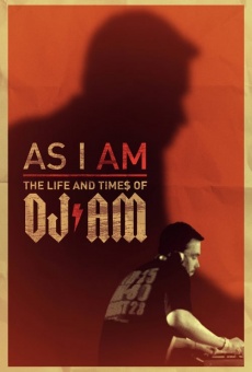 As I AM: The Life and Times of DJ AM