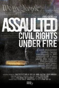 Assaulted: Civil Rights Under Fire online free