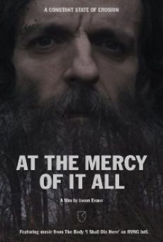At the Mercy of It All