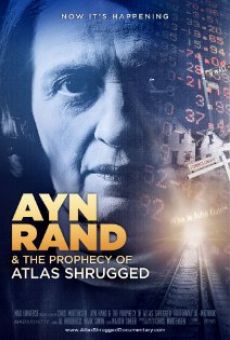 Ayn Rand & the Prophecy of Atlas Shrugged online