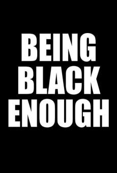 Being Black Enough gratis