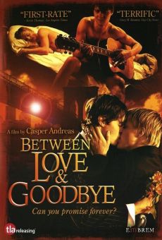 Between Love & Goodbye en ligne gratuit
