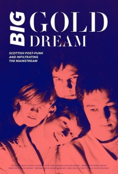 Big Gold Dream: The Sound of Young Scotland 1977-1985