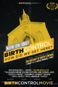 Birth Control: How Did We Get Here? en ligne gratuit