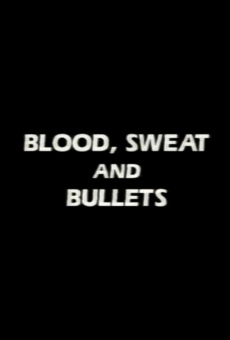 Blood, Sweat and Bullets gratis