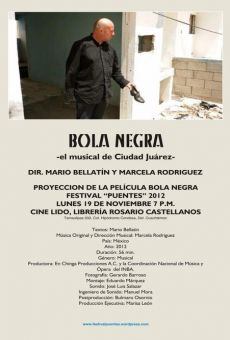 Bola negra ? el musical de Ciudad Juárez en ligne gratuit