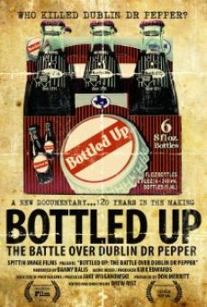 Bottled Up: The Battle Over Dublin Dr Pepper online free