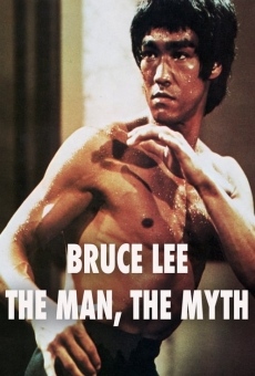 Bruce Lee: The Man, the Myth gratis