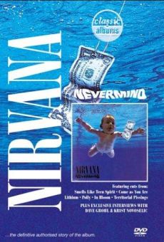 Classic Albums: Nirvana  Nevermind gratis