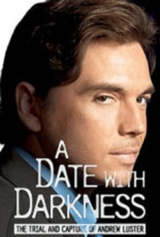 A Date with Darkness: The Trial and Capture of Andrew Luster gratis