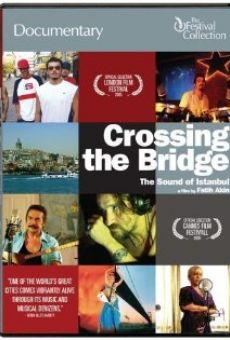 Crossing the Bridge: The Sound of Istanbul on-line gratuito