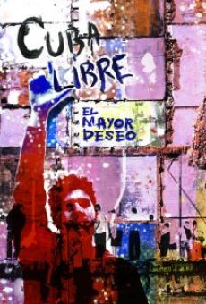 Cuba Libre: El Mayor Deseo online