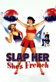 Slap Her... She's French gratis