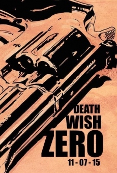 Death Wish: Zero streaming en ligne gratuit