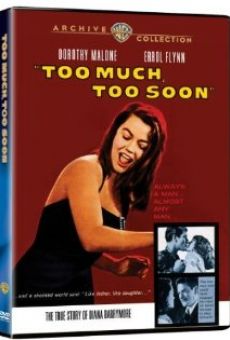 Too Much, Too Soon: The Daring Story of Diana Barrymore online free