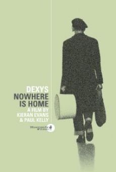 Dexys: Nowhere Is Home on-line gratuito