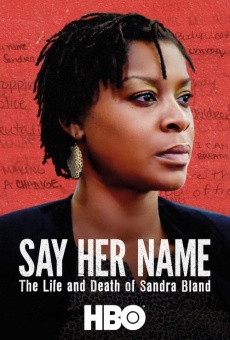 Say Her Name: The Life and Death of Sandra Bland kostenlos