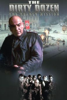 The Dirty Dozen: The Deadly Mission online free