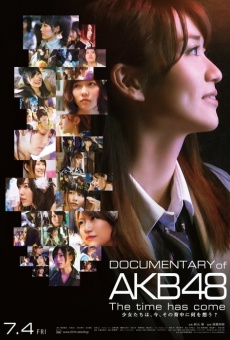 Documentary of AKB48: The Time Has Come online