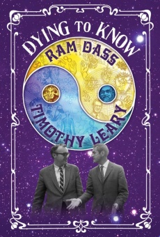 Dying to Know: Ram Dass & Timothy Leary online