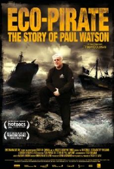 Eco-Pirate: The Story of Paul Watson on-line gratuito