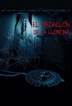 Película: El medallón de La Llorona