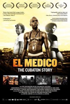 El Medico: The Cubaton Story online