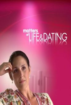 Matters of Life and Dating kostenlos